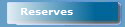 Reserves